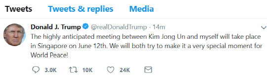 도널드 트럼프 대통령은 10일(현지시간) 북미정상회담이 다음 달 12일 싱가포르에서 열린다고 발표했다.[트럼프 트위터 캡처]